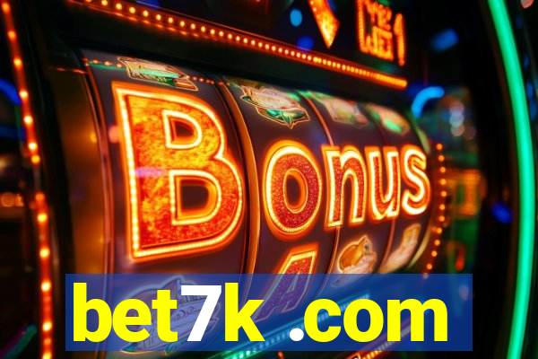 bet7k .com